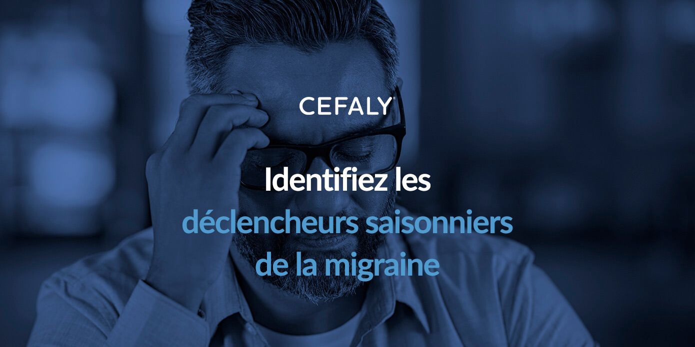 Identifiez les déclencheurs saisonniers de la migraine