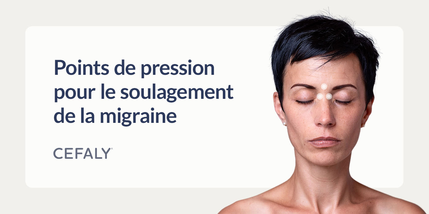 Points de pression pour le soulagement de la migraine