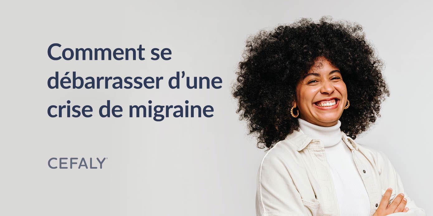Comment se débarrasser d’une crise de migraine